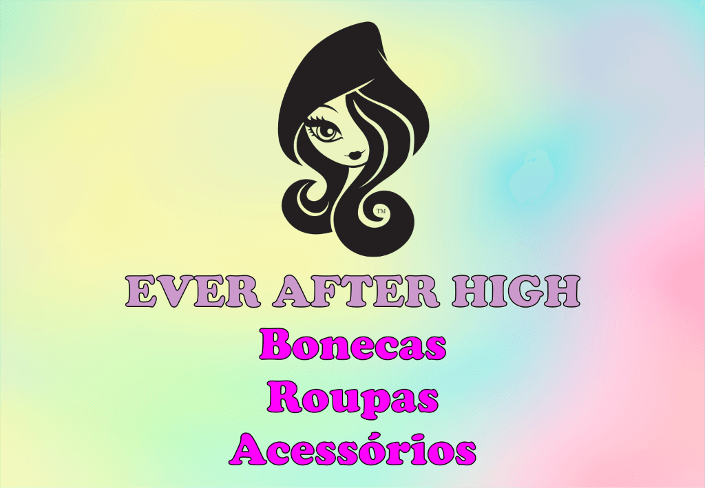 Ever After High - Bonecas, Roupas e Acessórios