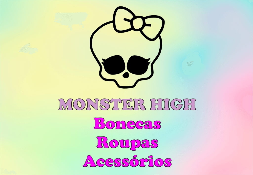 Monster High - Bonecas, Roupas e Acessórios