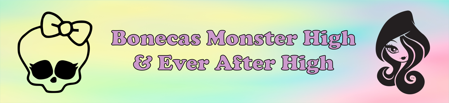 Bonecas Monster High e Ever After High